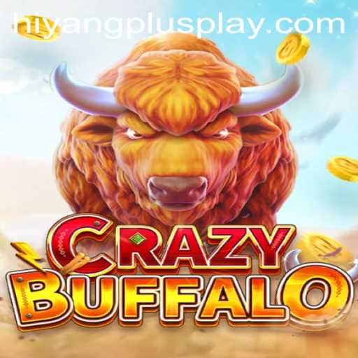 Exploring the Dynamic World of CRAZYBUFFALO and the Mysterious Hiyang plus 2398